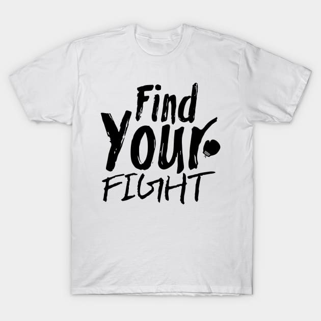 Find Your Fight T-Shirt by FIFTY CLOTH